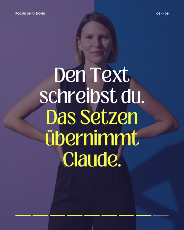 Karussell-Slide: Den Text schreibst du. Das Setzen übernimmt Claude.